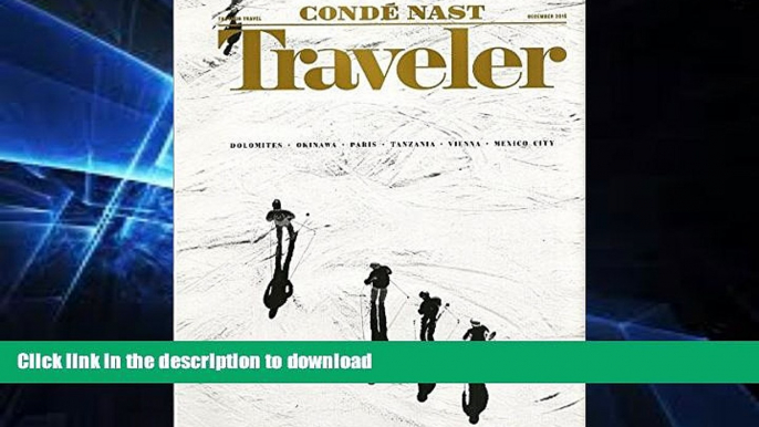 FAVORITE BOOK  Conde Nast Traveler December 2015 Dolomites Okinawa Paris Tanzania Vienna Mexico