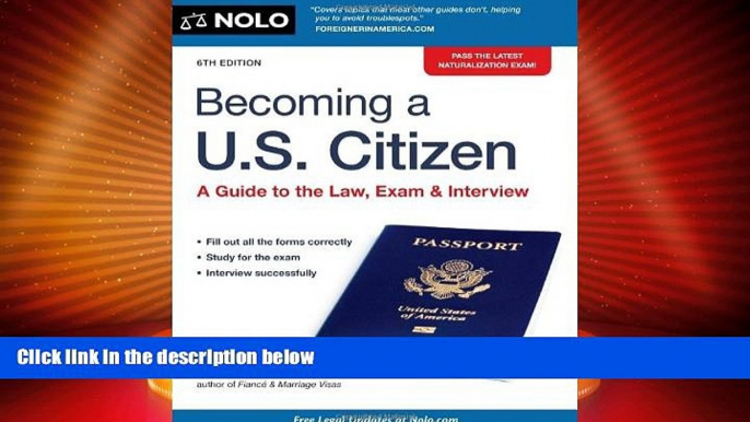 Big Deals  Becoming a U.S. Citizen: A Guide to the Law, Exam   Interview  Full Read Most Wanted