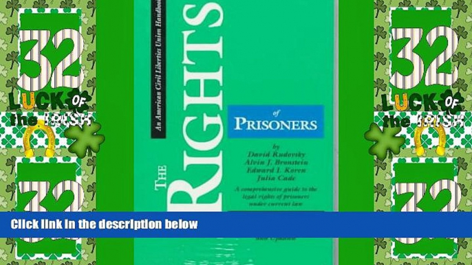 Big Deals  The Rights of Prisoners, Fourth Edition: A Comprehensive Guide to Prisoners  Legal