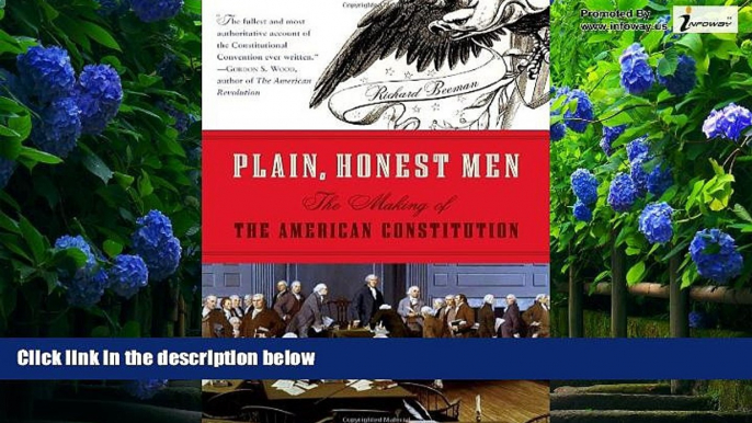 Big Deals  Plain, Honest Men: The Making of the American Constitution  Best Seller Books Best Seller