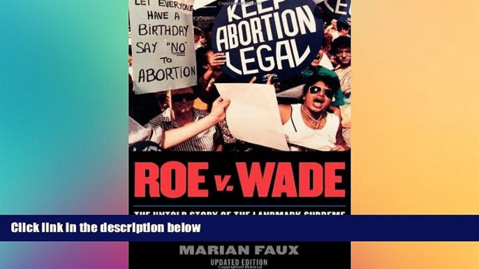 Must Have  Roe v. Wade: The Untold Story of the Landmark Supreme Court Decision that Made Abortion