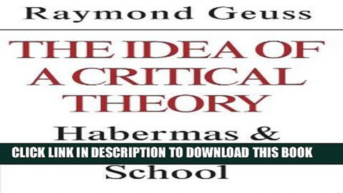 [EBOOK] DOWNLOAD The Idea of a Critical Theory: Habermas and the Frankfurt School (Modern European