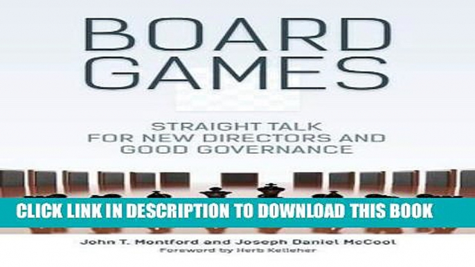 [PDF] Board Games: Straight Talk for New Directors and Good Governance Download online