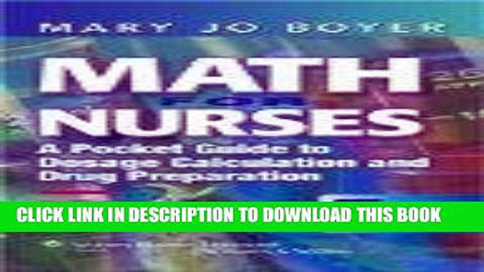 [FREE] EBOOK Math for Nurses: A Pocket Guide to Dosage Calculation and Drug Preparation 7th