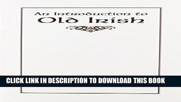 [Free Read] Intro to Old Irish Full Online