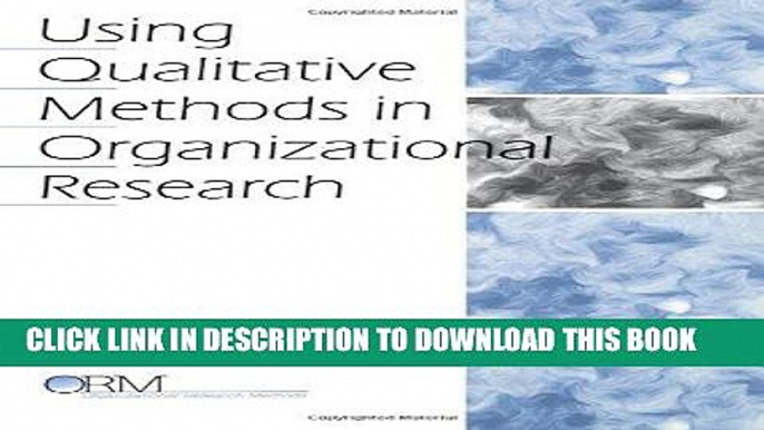 [PDF] FREE Using Qualitative Methods in Organizational Research (Organizational Research Methods)