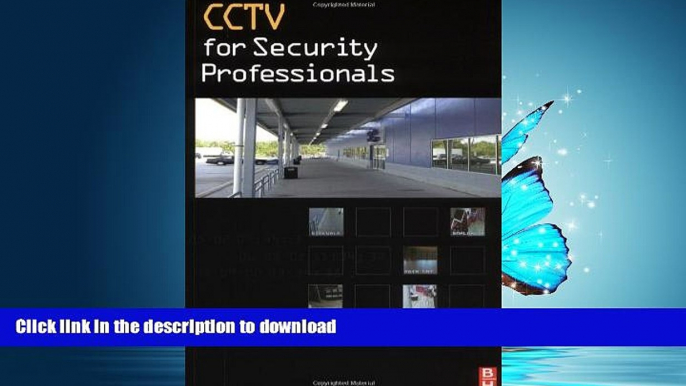 READ THE NEW BOOK CCTV for Security Professionals READ EBOOK