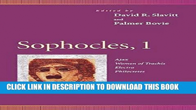 [Free Read] Sophocles, 1: Ajax, Women of Trachis, Electra, Philoctetes Full Online