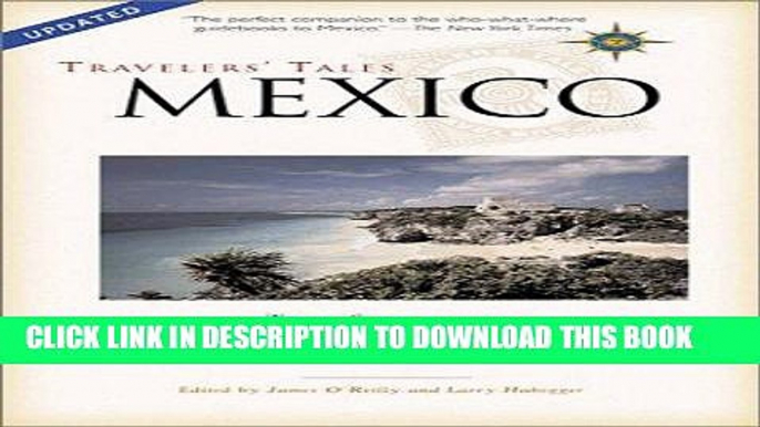 Best Seller Travelers  Tales Mexico: True Stories (Travelers  Tales Guides) Free Read