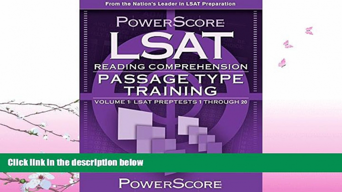 complete  PowerScore LSAT Reading Comprehension: Passage Type Training (Powerscore Test Preparation)