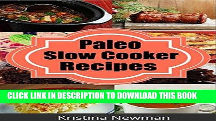 Best Seller Paleo Slow Cooker Recipes:  Easy, Healthy, and Delicious Gluten-Free Paleo Crockpot