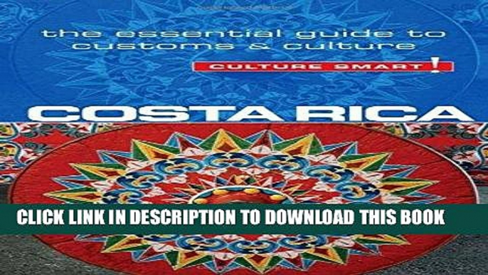 Best Seller Costa Rica - Culture Smart!: The Essential Guide to Customs   Culture Free Read