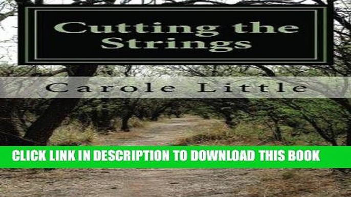 Best Seller Cutting the Strings: A Memoir (Volume 1) Free Read