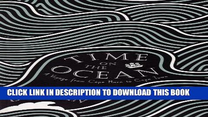 Best Seller Time on the Ocean: A Voyage From Cape Horn to Cape Town Free Read