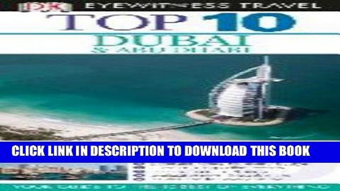 Ebook Dubai and Abu Dhabi (DK Eyewitness Top 10 Travel Guide) Free Read