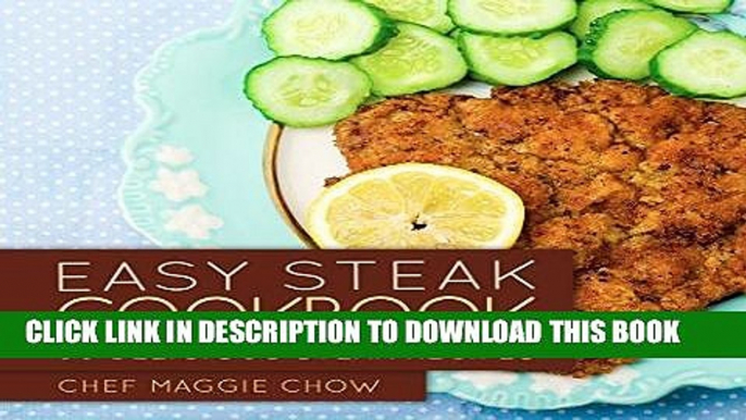 Best Seller Easy Steak Cookbook: 50 Delicious Steak Recipes (Steak Recipes, Steak Cookbook,