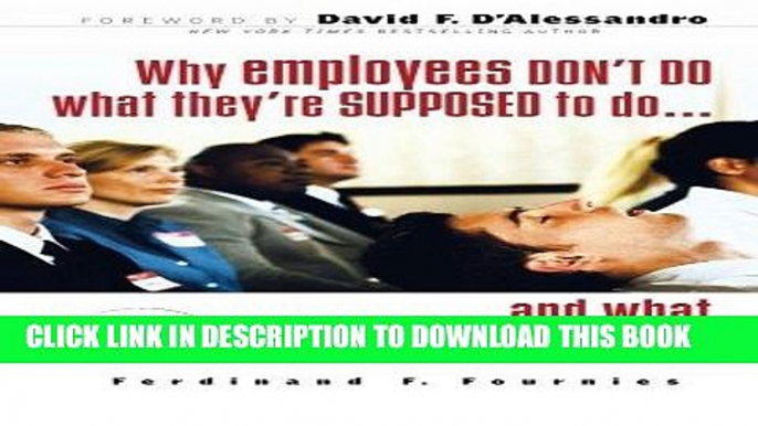 Best Seller Why Employees Don t Do What They re Supposed To and What You Can Do About It Free