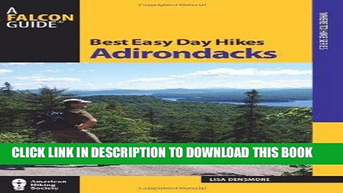 Ebook Best Easy Day Hikes Adirondacks (Best Easy Day Hikes Series) Free Read