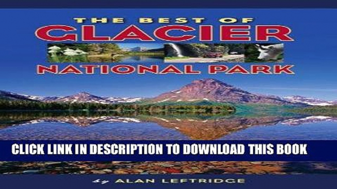 Ebook The Best of Glacier National Park Free Read