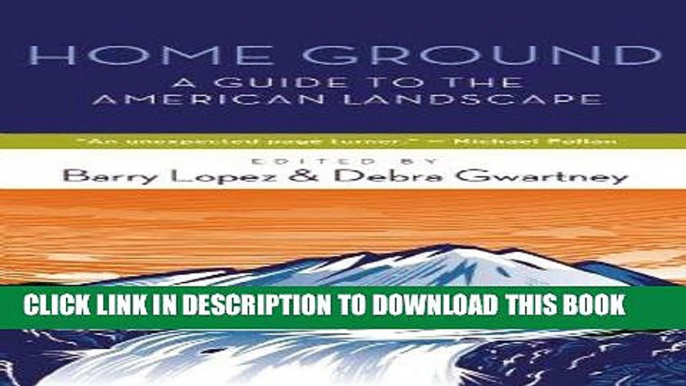 Best Seller Home Ground: A Guide to the American Landscape Free Read