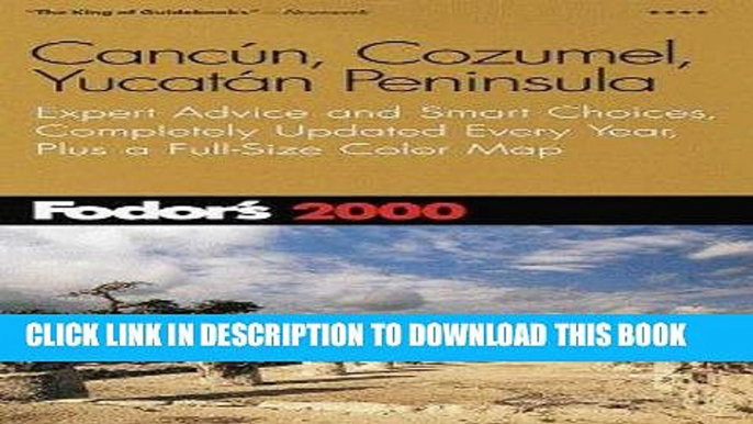 Ebook Fodor s Cancun, Cozumel, Yucatan Peninsula 2000 Free Download