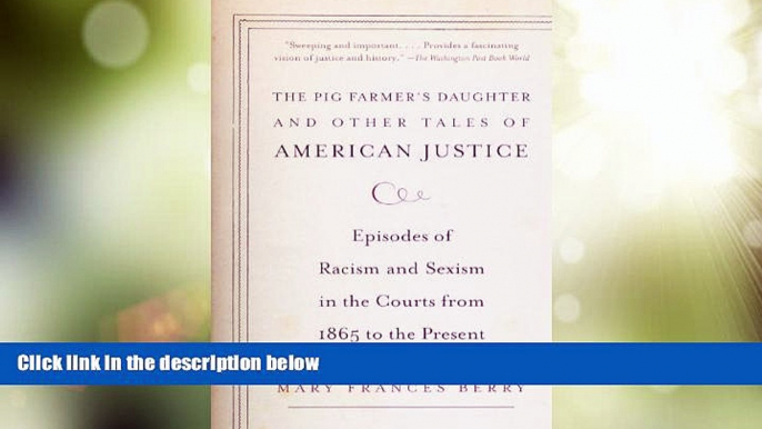 Big Deals  The Pig Farmer s Daughter and Other Tales of American Justice: Episodes of Racism and