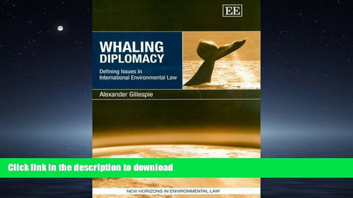 READ THE NEW BOOK Whaling Diplomacy: Defining Issues In International Environmental Law (New