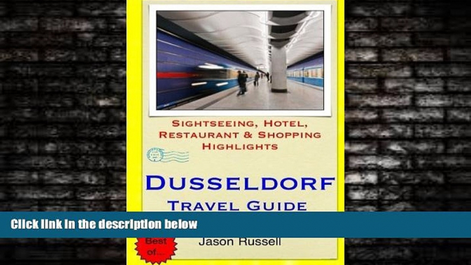 For you Dusseldorf Travel Guide: Sightseeing, Hotel, Restaurant   Shopping Highlights by Jason