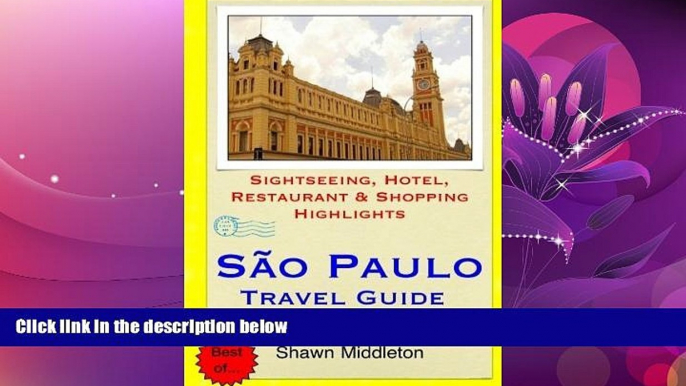 Enjoyed Read Sao Paulo Travel Guide: Sightseeing, Hotel, Restaurant   Shopping Highlights by Shawn