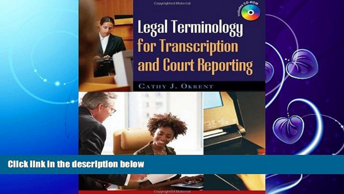 complete  Legal Terminology for Transcription and Court Reporting