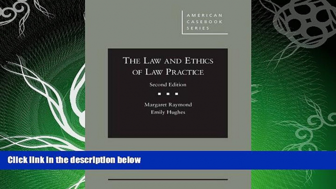 different   The Law and Ethics of Law Practice (American Casebook Series)