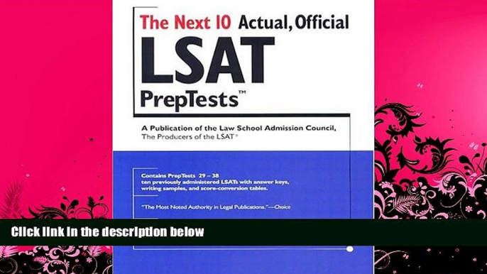 there is  Next 10 Actual, Official LSAT Preptests