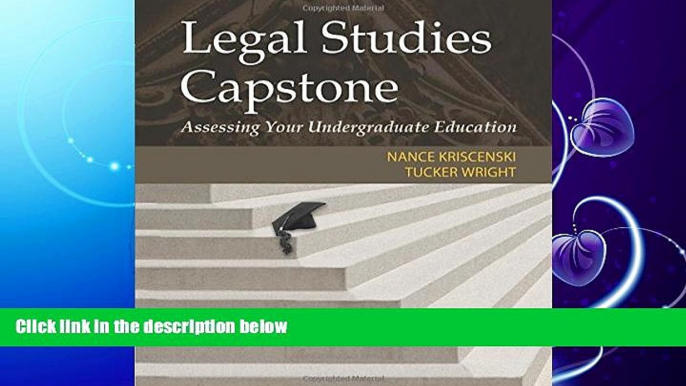 complete  Legal Studies Capstone: Assessing Your Undergraduate Education