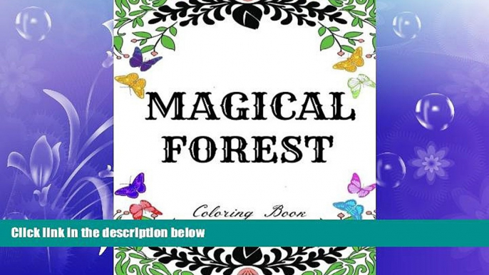 READ book  Magical Forest: Creative Therapy Adult Coloring Book: Enchanted Forest, Animals,