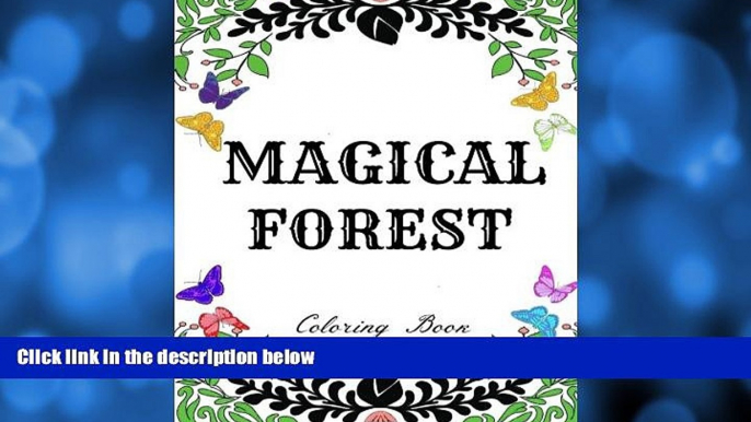 EBOOK ONLINE  Magical Forest: Creative Therapy Adult Coloring Book: Enchanted Forest, Animals,