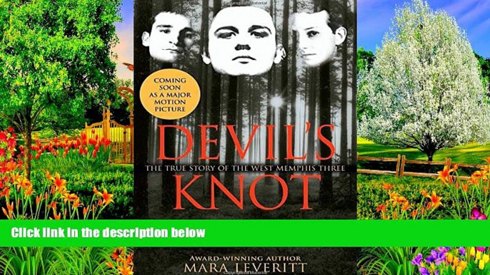 Full Online [PDF]  Devil s Knot: The True Story of the West Memphis Three  Premium Ebooks Online