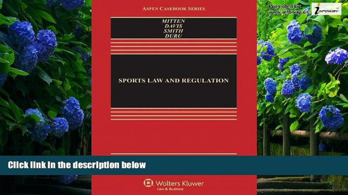 Big Deals  Sports Law   Regulation: Cases Materials   Problems, Third Edition (Aspen Casebook)