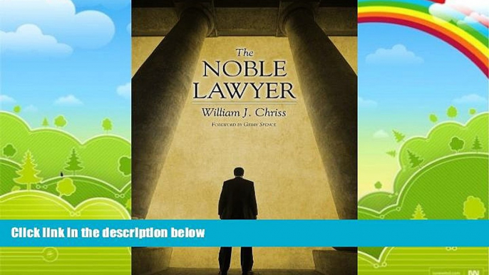 Big Deals  The Noble Lawyer  Full Ebooks Best Seller