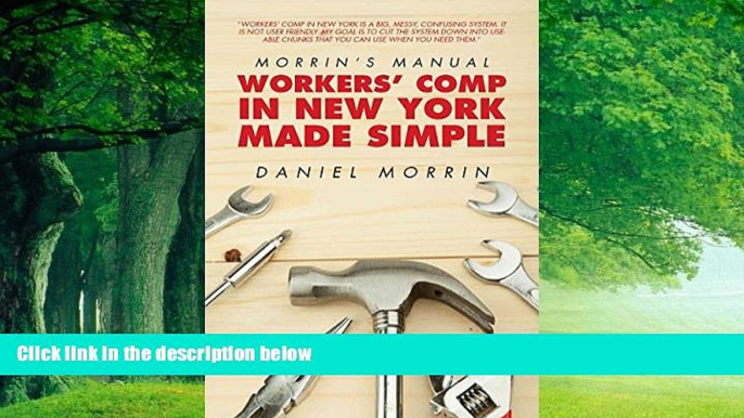 Big Deals  Morrin s Manual: Workers  Comp in New York Made Simple  Best Seller Books Most Wanted