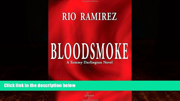 Books to Read  Bloodsmoke: A Tommy Darlington Novel (The Tommy Darlington Action-Adventure