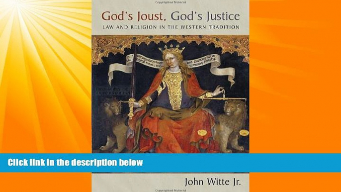 FULL ONLINE  God s Joust, God s Justice: Law and Religion in the Western Tradition (Emory