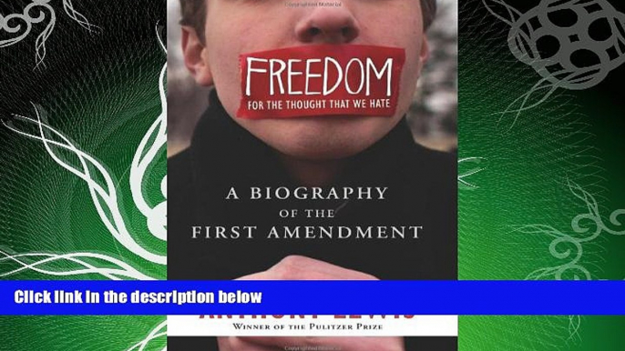 different   Freedom for the Thought That We Hate: A Biography of the First Amendment