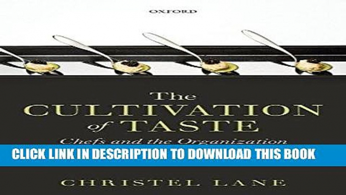 [PDF] The Cultivation of Taste: Chefs and the Organization of Fine Dining Full Online