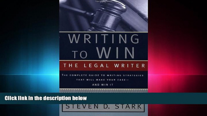 different   Writing to Win: The Legal Writer: The Complete Guide to Writing Strategies That Will