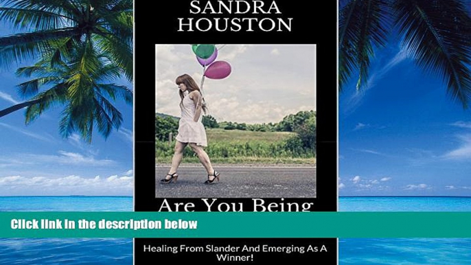 Books to Read  Are You Being Slandered?!: Healing From Slander And Emerging As A Winner! (Healing