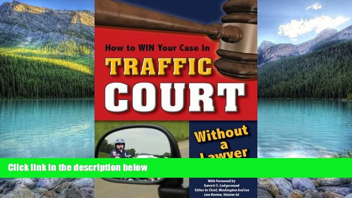 Books to Read  How to Win Your Case In Traffic Court Without a Lawyer  Full Ebooks Most Wanted