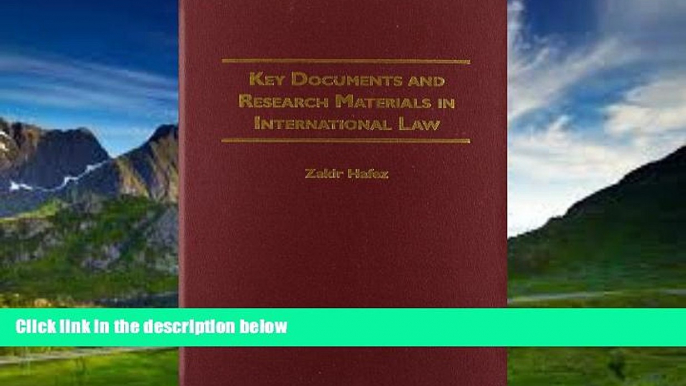 Big Deals  Key Documents and Research Materials in International Law  Best Seller Books Most Wanted