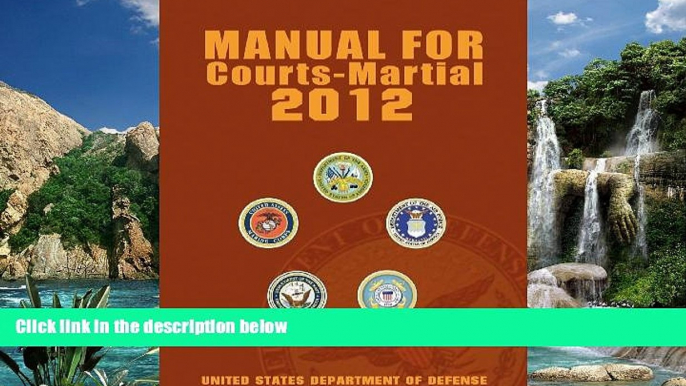 Big Deals  Manual for Courts-Martial 2012 (Unabridged)  Full Ebooks Most Wanted