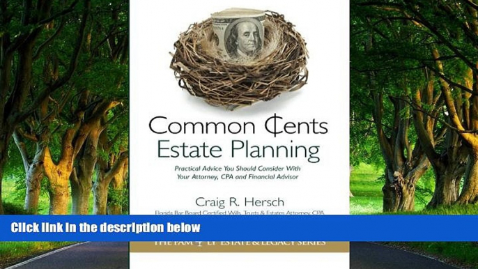 Deals in Books  Common Cents Estate Planning: Practical Advice You Should Consider With Your