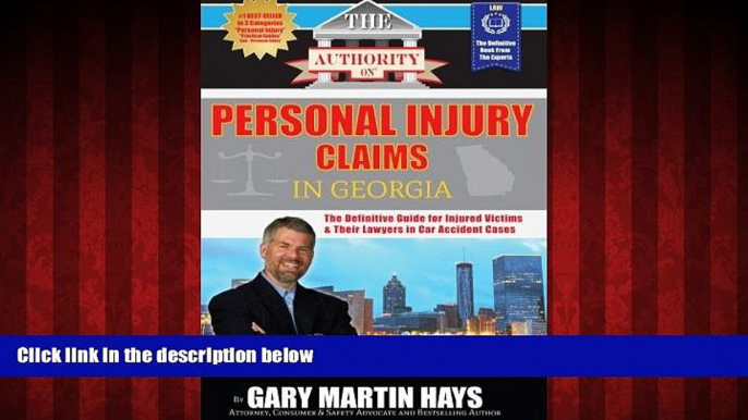 EBOOK ONLINE  The Authority On Personal Injury Claims: The Definitive Guide for Injured